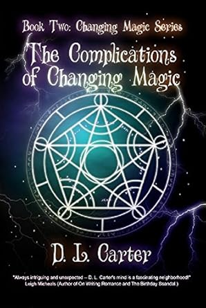 The Complications of Changing Magic by D.L.Carter;298x445