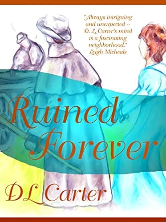 Ruined Forever by D.L. Carter (cover);333x445