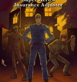 The Adventures of a Super Hero's Insurance Adjuster